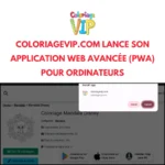 Coloriagevip.com Bilgisayarlar için Gelişmiş Web Uygulamasını (PWA) piyasaya sürdü: yeniden icat edilmiş bir boyama deneyimi